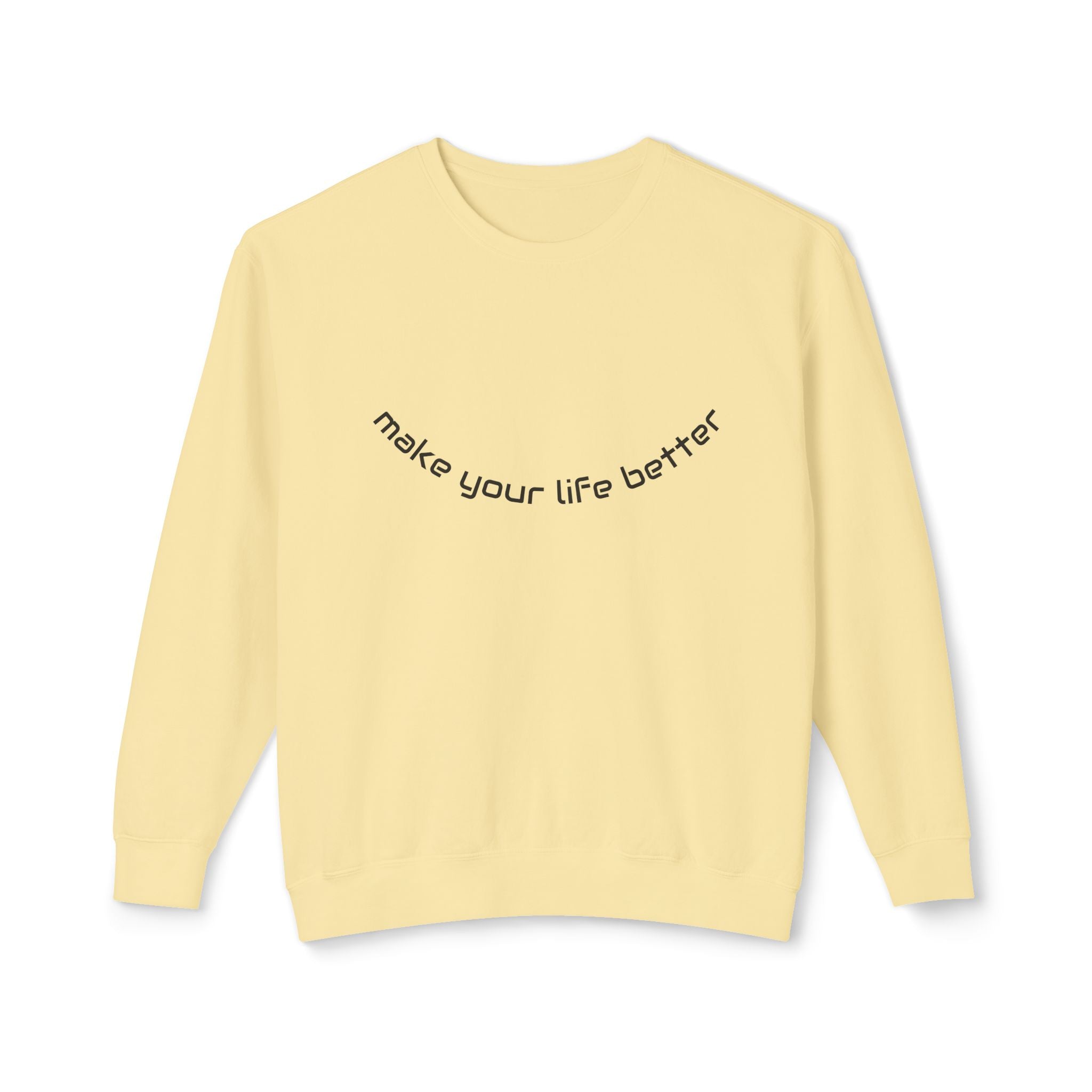 Lizard Graphic Crewneck Sweatshirt — "make your life better" Inspirational Casual Pullover