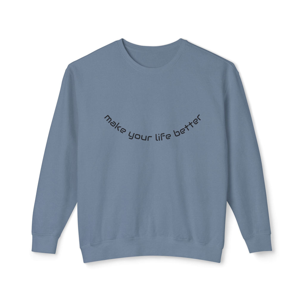 Lizard Graphic Crewneck Sweatshirt — "make your life better" Inspirational Casual Pullover