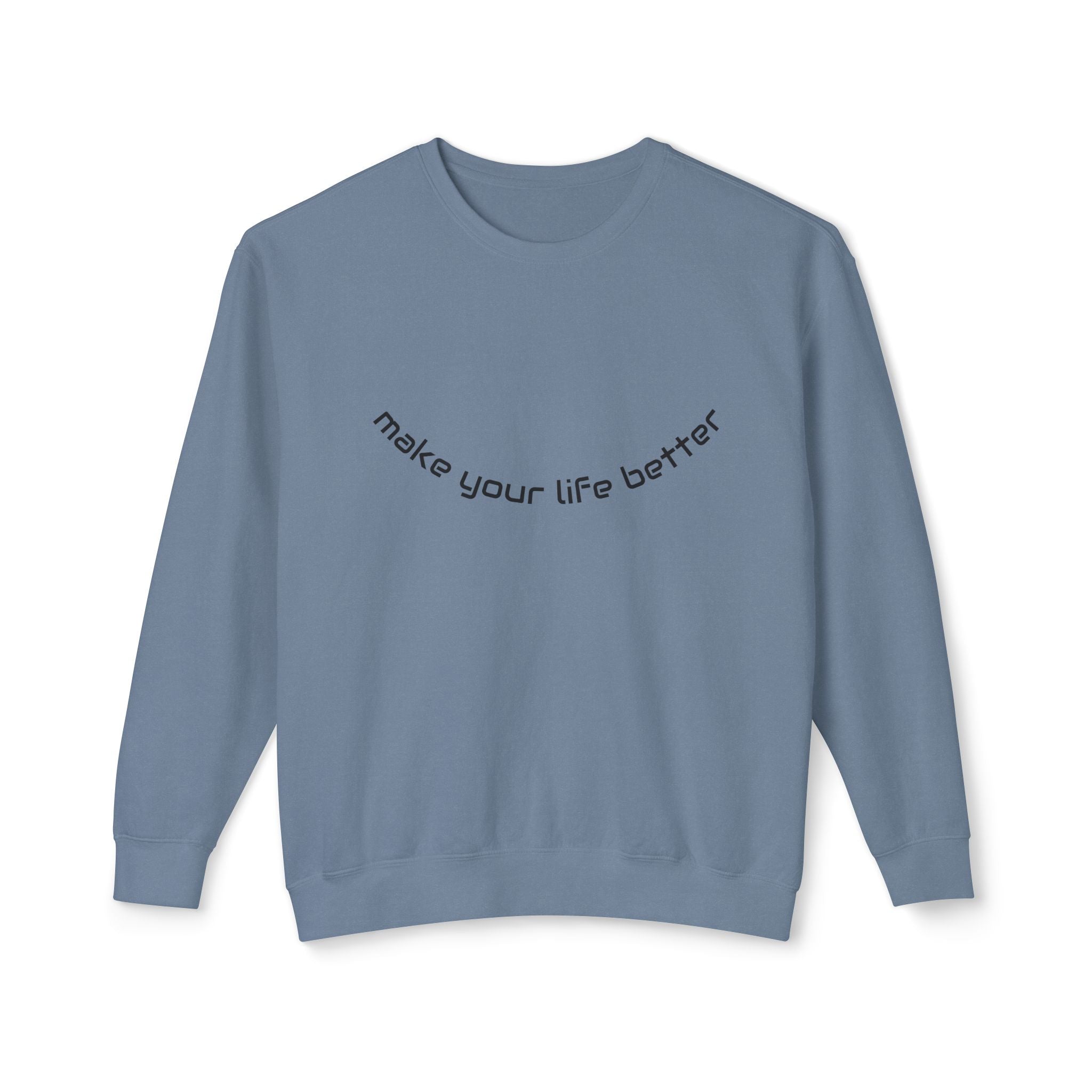 Lizard Graphic Crewneck Sweatshirt — "make your life better" Inspirational Casual Pullover