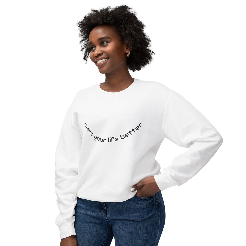 Lizard Graphic Crewneck Sweatshirt — "make your life better" Inspirational Casual Pullover