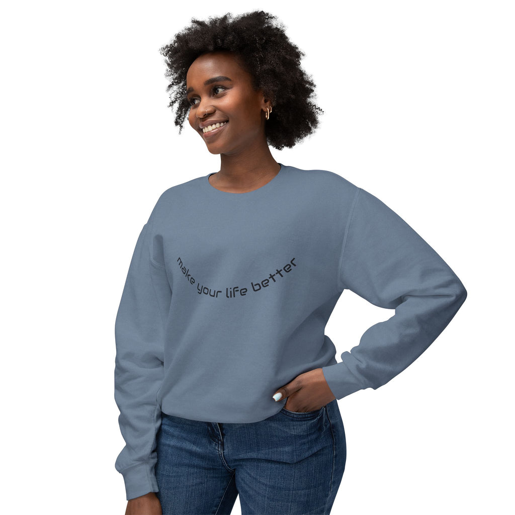 Lizard Graphic Crewneck Sweatshirt — "make your life better" Inspirational Casual Pullover
